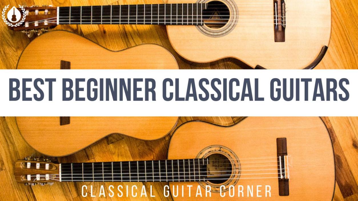 Best Beginner Classical Guitars