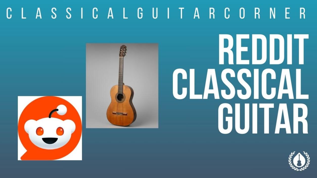 Reddit Classical Guitar Questions